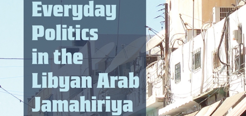 Everyday Politics in the Libyan Arab Jamahiriya