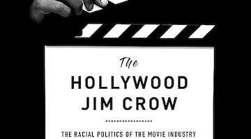 Jim Crow Still Lives in Hollywood