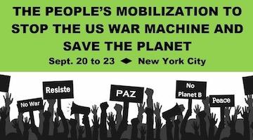 Save the Planet and Stop the US War Machine! Sept 20-23