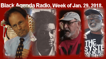 Black Agenda Radio. Week of January 29, 2018