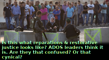 Is the Apartheid Colonial Settler State of Israel “Reparations” For Jews? ADOS Thinks So.