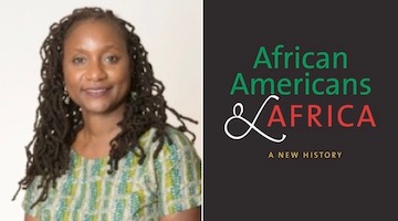 BAR Book Forum: Nemata Blyden’s “African Americans and Africa”