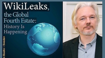 WikiLeaks, the Global Fourth Estate: History Is Happening
