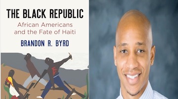 BAR Book Forum: Brandon R. Byrd’s “The Black Republic”