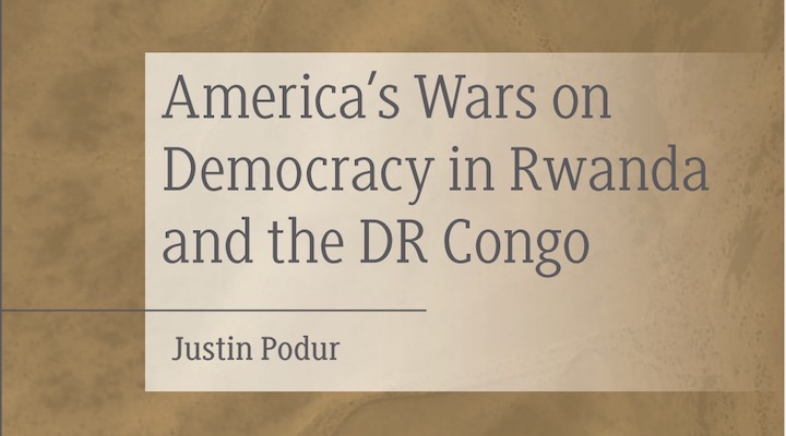 America’s Wars on Democracy in Rwanda and the DRC