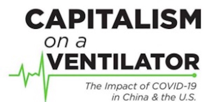 Capitalism on a Ventilator: A New Book Analyzes the Impact of COVID-19 on the U.S. and China