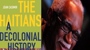 BAR Book Forum: Jean Casimir’s, “The Haitians: A Decolonial History”