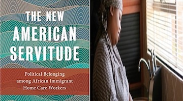 BAR Book Forum: Catie Coe’s Book, “The New American Servitude”