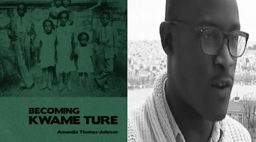 BAR Book Forum: Amandla Thomas-Johnson’s “Becoming Kwame Ture”