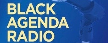 Black Agenda Radio July 15, 2022