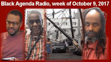 Black Agenda Radio, Week of October 9, 2017