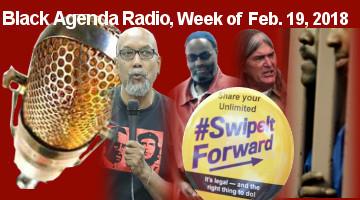 Black Agenda Radio, Week of February 19, 2018