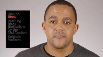 BAR Book Forum: Kehinde Andrews’ “Back to Black”