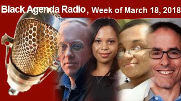 Black Agenda Radio, Week of March 18, 2018