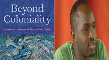 BAR Book Forum: Aaron Kamugisha’s “Beyond Coloniality”