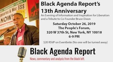 Black Agenda Report’s 13thAnniversary: An Evening of Information and Inspiration for Liberation, and a Tribute to Co-Founder Bruce Dixon