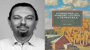 BAR Book Forum: Dario Azzellini’s “Communes and Workers' Control in Venezuela”