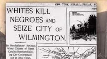 Wilmington's Lie: The Murderous Coup of 1898 and the Rise of White Supremacy