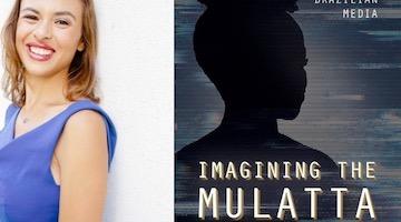 BAR Book Forum: Jasmine Mitchell‘s “Imagining the Mulatta”