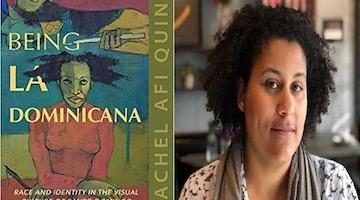 BAR Book Forum: Rachel Afi Quinn’s “Being La Dominicana”