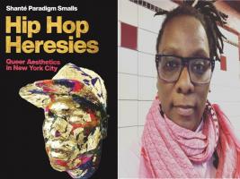  BAR Book Forum: Shanté Paradigm Smalls’s “Hip Hop Heresies”