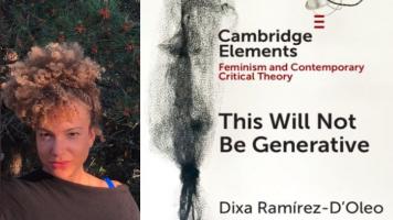 BAR Book Forum: Dixa Ramírez-D'Oleo’s Book, “This Will Not Be Generative”